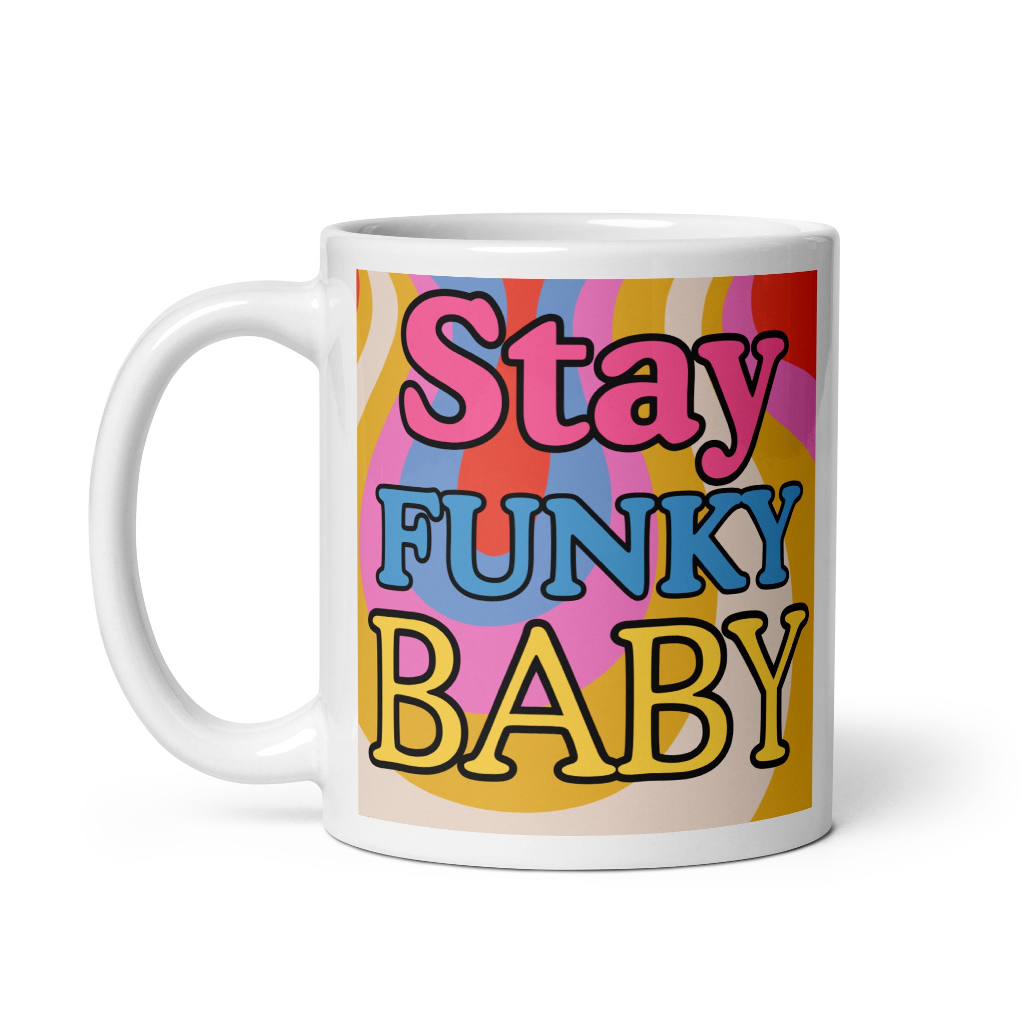 Stay Funky Baby White Glossy Mug - Image 2