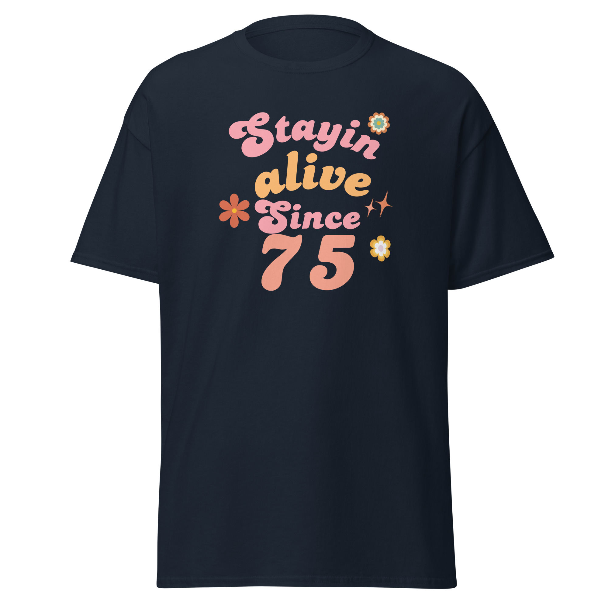 Stayin’ Alive Since ’75 Retro Tee - Image 3