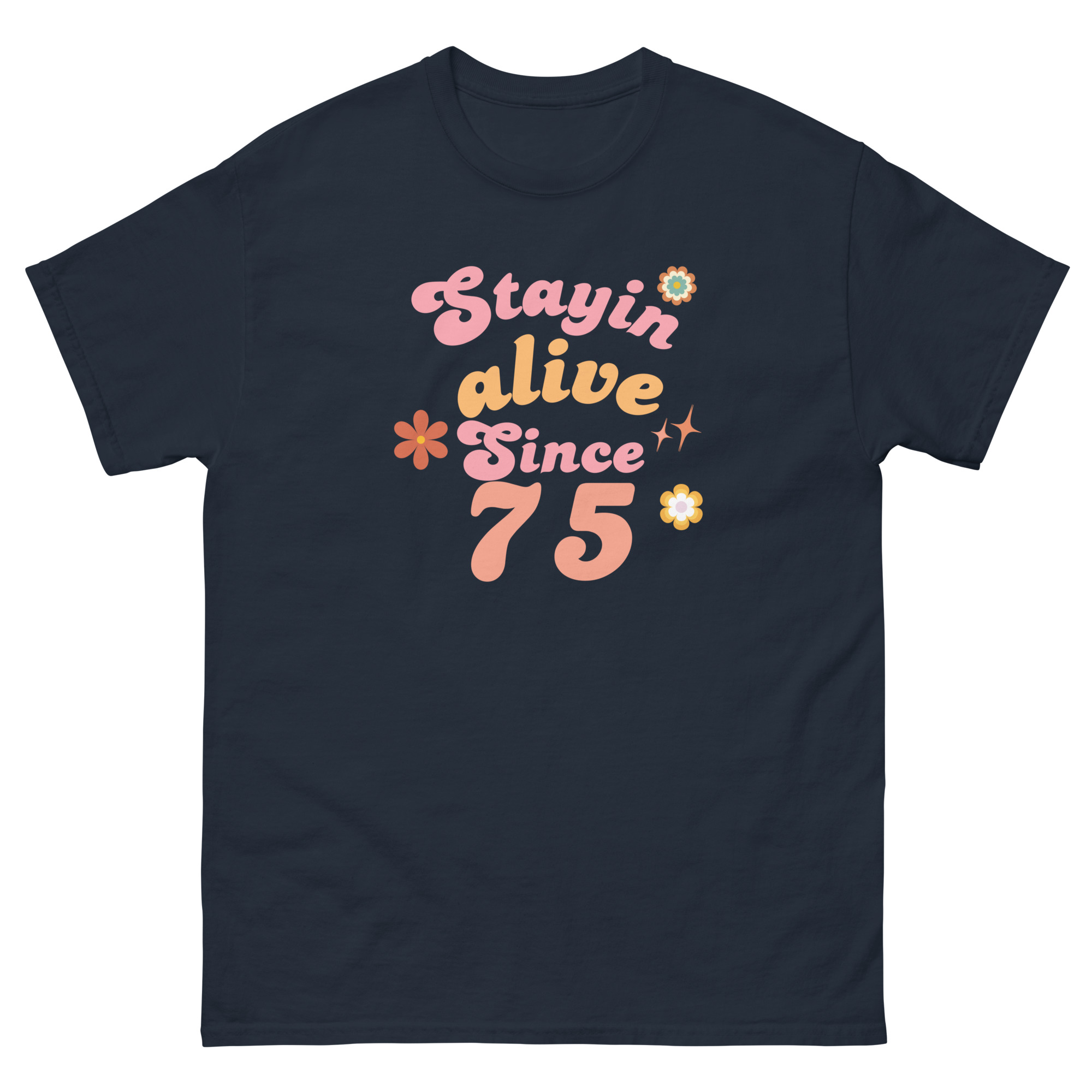 Stayin’ Alive Since ’75 Retro Tee - Image 7